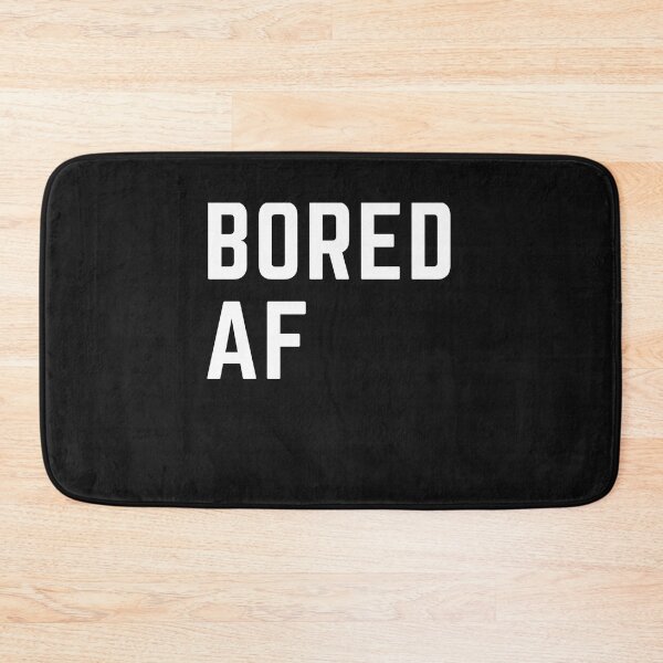 Item preview, Close schools now " BORED AF" sarcastic quote  t shirt [P-Q 39B][598]  designed and sold by HIPNOTIZAR  CRAFTS.