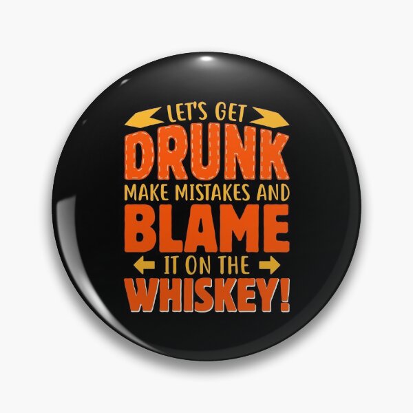 Artikelvorschau, Lassen Sie uns betrunken machen, Fehler machen und dem Whisky die Schuld geben! entworfen und verkauft von mteehut.
