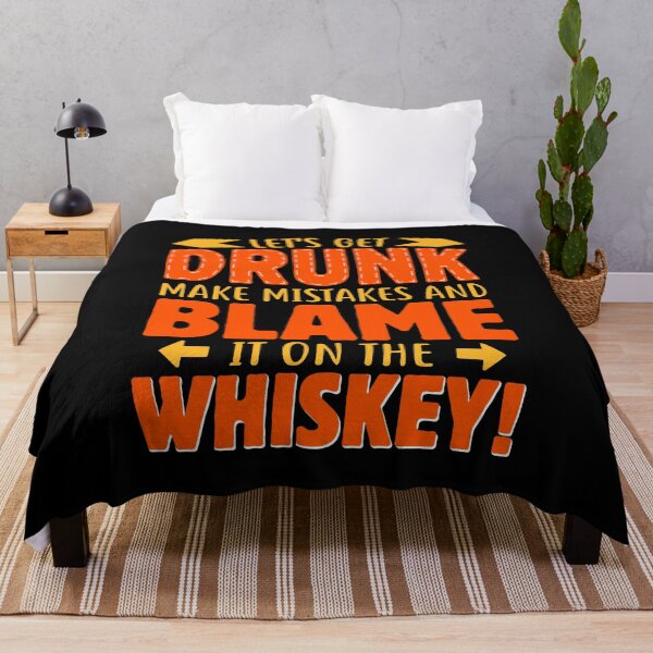 Item preview, Let's Get Drunk Make Mistakes And Blame It On The Whiskey! designed and sold by mteehut.