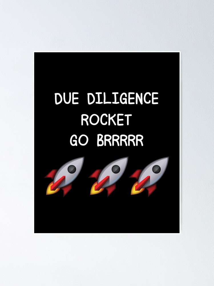 "Due Diligence Rocket Emoji BRRRRR" Poster for Sale by Aetha Redbubble