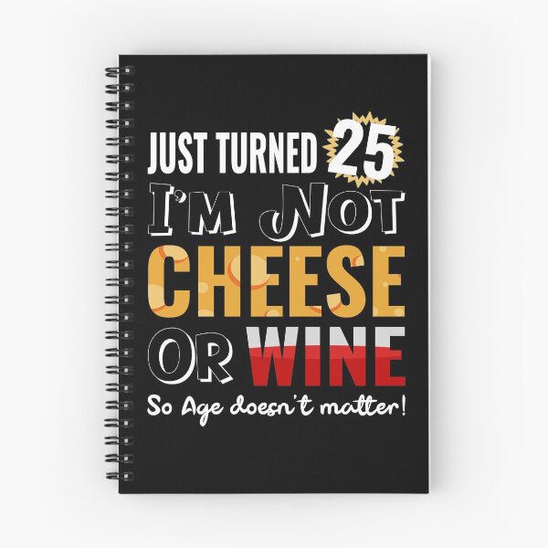 Item preview, Funny 25th Birthday Gift - Wine and Cheese designed and sold by MoonsmileProd.
