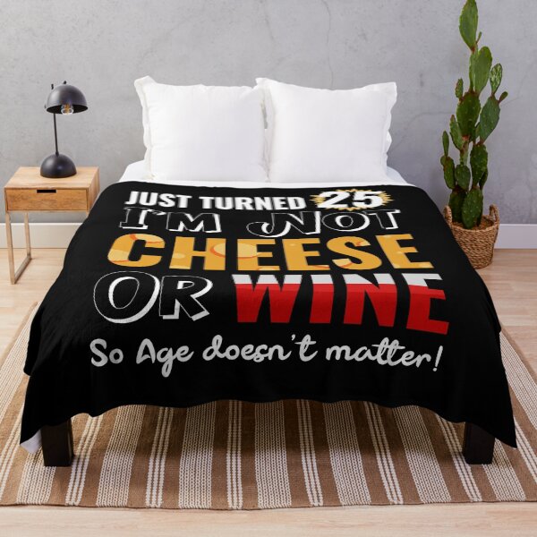 Item preview, Funny 25th Birthday Gift - Wine and Cheese designed and sold by MoonsmileProd.