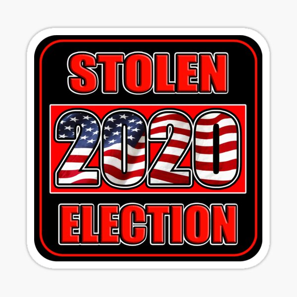 Stolen Election Stickers | Redbubble
