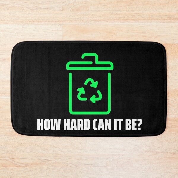 Item preview, How Hard Can It Be - Recycling designed and sold by Clothing-Guru.