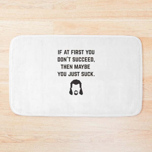 Item preview, If at first you don't succeed, then maybe you just suck - Kenny Powers designed and sold by Primotees.