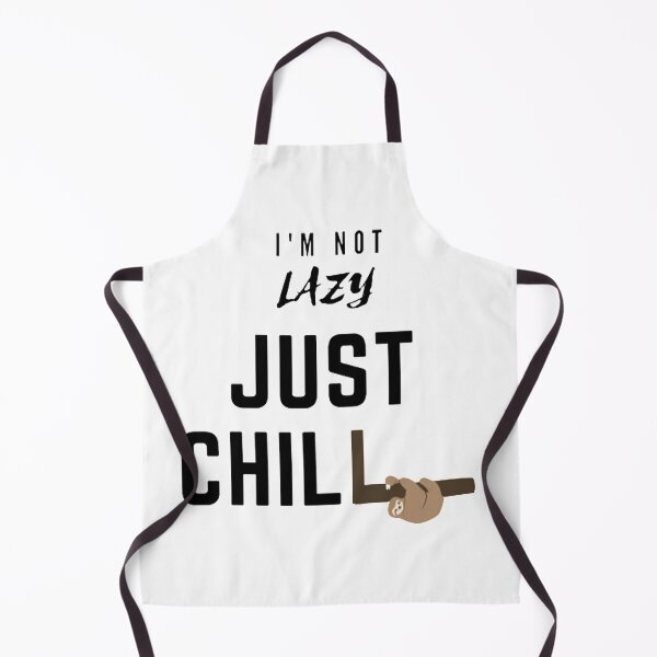 Item preview, I'm Not Lazy Just Chill designed and sold by Cupart.