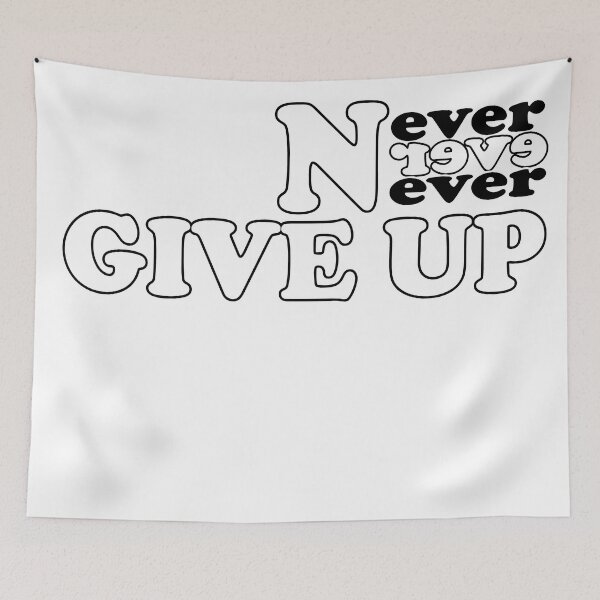 Item preview, Never Ever Give Up Life is Good Do Not Surrender Live Love Laugh designed and sold by NadeenInspires.
