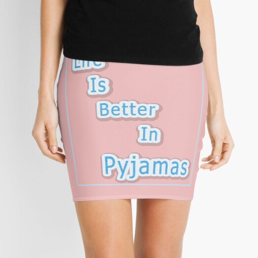 Life Is Better In Pyjamas Mini Skirt
