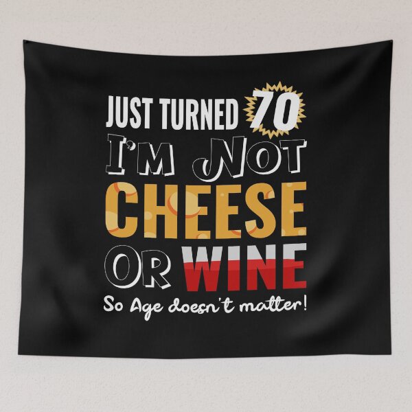 Item preview, Funny 70th Birthday Gift - Wine and Cheese designed and sold by MoonsmileProd.