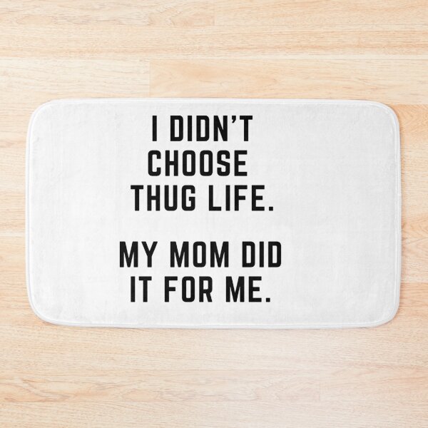 Item preview, Get your act together "THUG LIFE MOM" sarcastic quote t shirt [P-Q 43][605] designed and sold by HIPNOTIZAR  CRAFTS.
