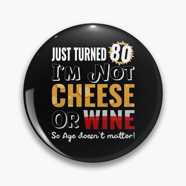 Item preview, Funny 80th Birthday Gift - Wine and Cheese designed and sold by MoonsmileProd.