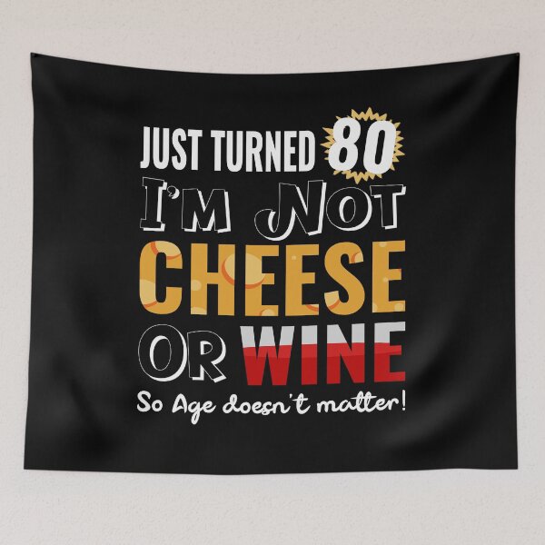 Item preview, Funny 80th Birthday Gift - Wine and Cheese designed and sold by MoonsmileProd.