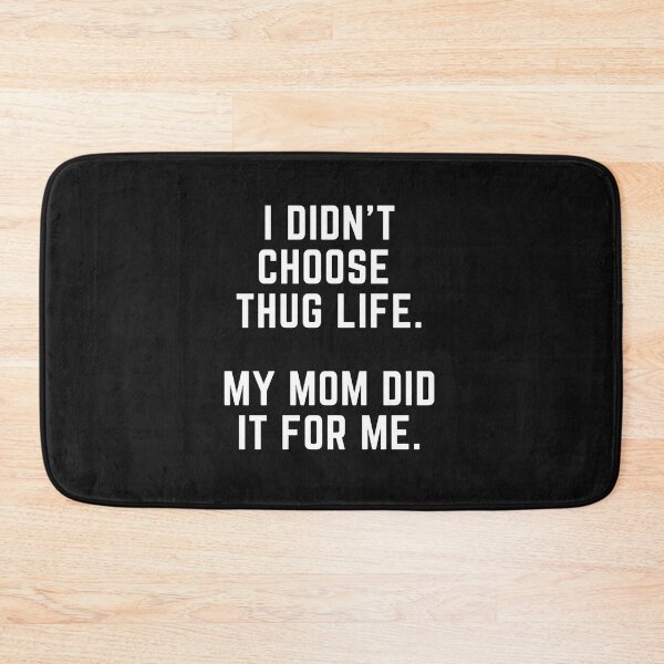 Item preview, Get your act together "THUG LIFE MOM" sarcastic quote t shirt [P-Q 43B][606] designed and sold by HIPNOTIZAR  CRAFTS.