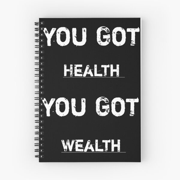 Item preview, YOU GOT HEALTH YOU GOT WEALTH designed and sold by MOHAMED  RAGAB.