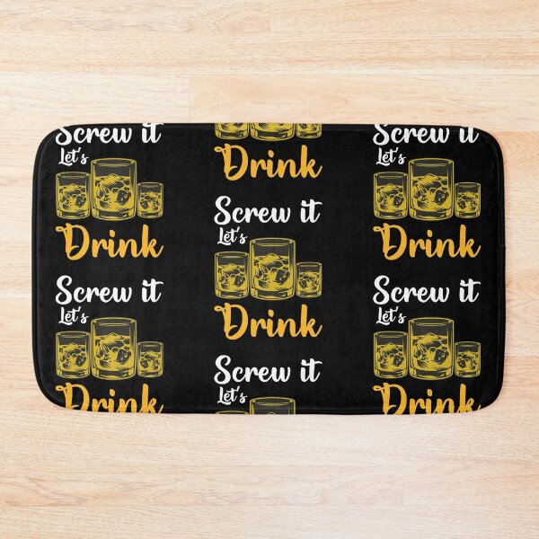 Item preview, Screw It Let’s Drink designed and sold by mteehut.