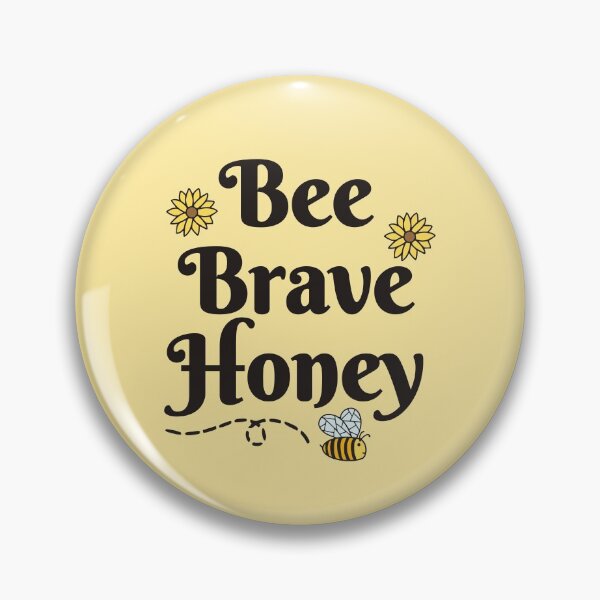 Artikelvorschau, Bee Brave entworfen und verkauft von Everythingafter.
