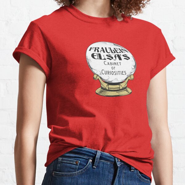 Fraulein Elsa's Cabinet of Curiosities Classic T-Shirt