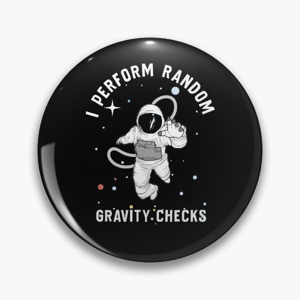 Item preview, I Perform Random Gravity Checks, Funny Cool Spaceman Galaxy Gravity, Teen Boy Gift College, Student Gift, Teenage Boy Gift designed and sold by UMED :).