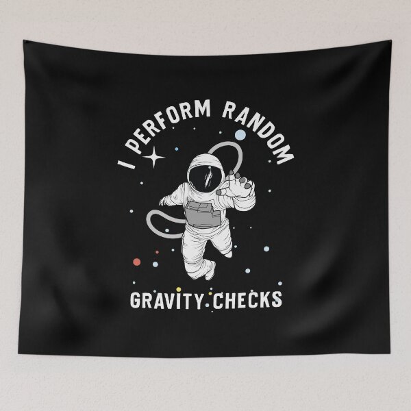 Item preview, I Perform Random Gravity Checks, Funny Cool Spaceman Galaxy Gravity, Teen Boy Gift College, Student Gift, Teenage Boy Gift designed and sold by UMED :).
