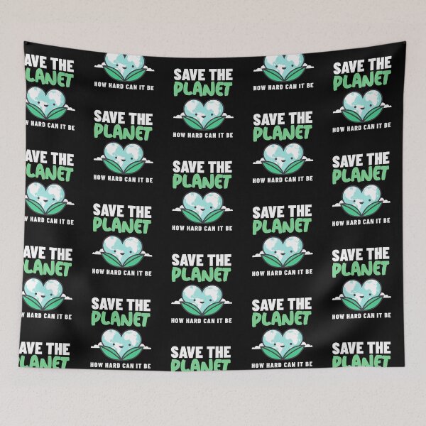 Item preview, How Hard Can It Be - Save The Planet designed and sold by Clothing-Guru.