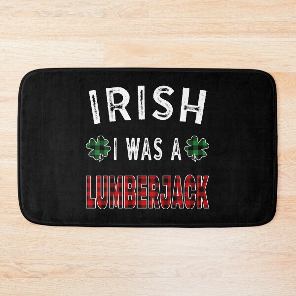 Item preview, Saint Patricks Day Gift Irish I was a Lumberjack designed and sold by MAXXEXCHANGE.