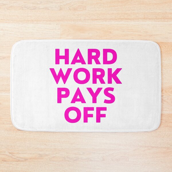 Item preview, Hard work pays off. designed and sold by TheGreenGoat.