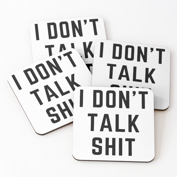 Item preview, Get your act together "I DON'T TALK SHIT" sarcastic quote t shirt [P-Q 50][619] designed and sold by HIPNOTIZAR  CRAFTS.