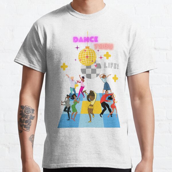 DANCE THRU LIFE Classic T-Shirt