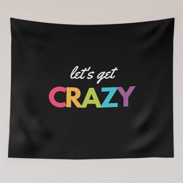 Item preview, Let's get crazy designed and sold by Bonicrazypeople.