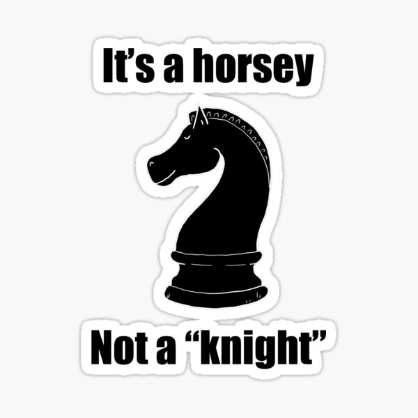 It's a horsey, not a knight Sticker