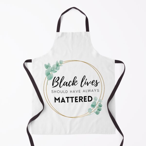 Item preview, Black Lives Should Have Always Mattered designed and sold by FlorielleFashion.