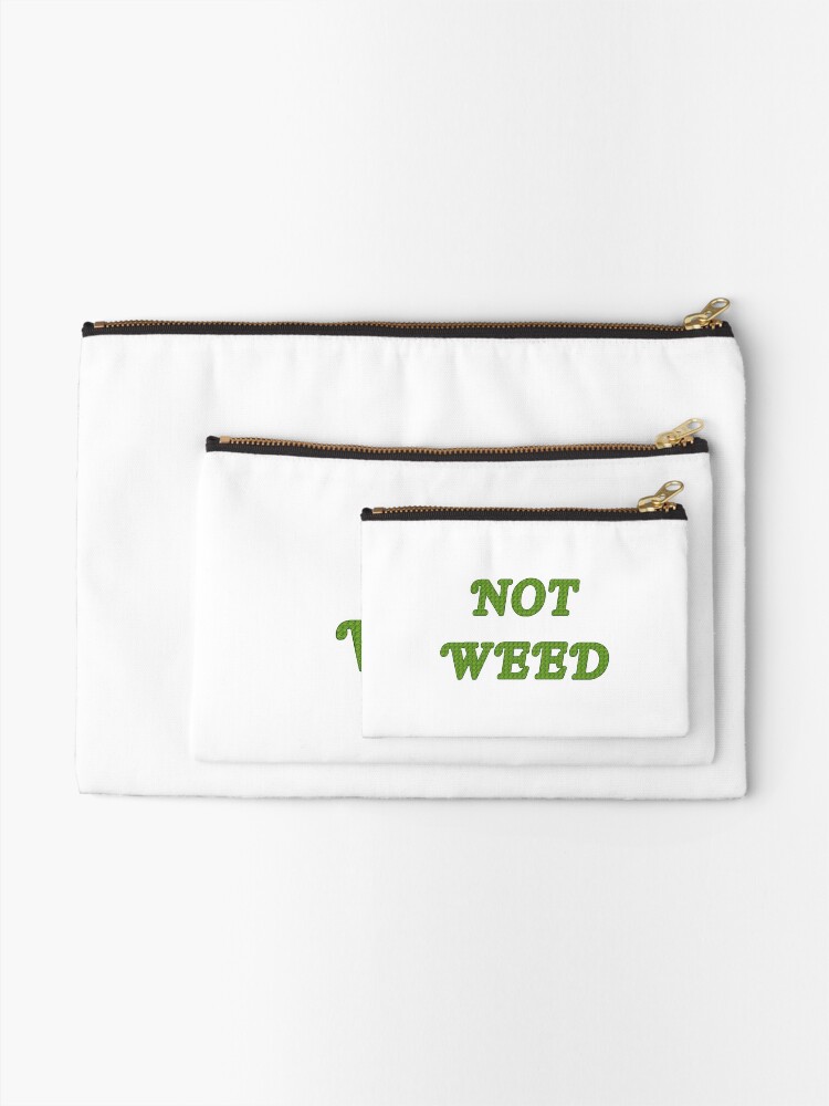 Alternate view of Not Weed Zipper Pouch