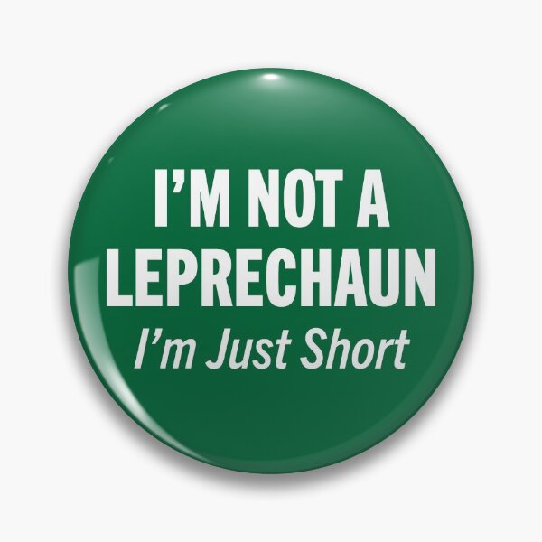Item preview, I’m not a Leprechaun I’m Just Short designed and sold by MelsPlace.