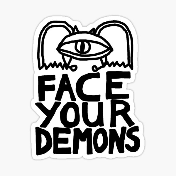 enfrenta tus demonios Pegatina