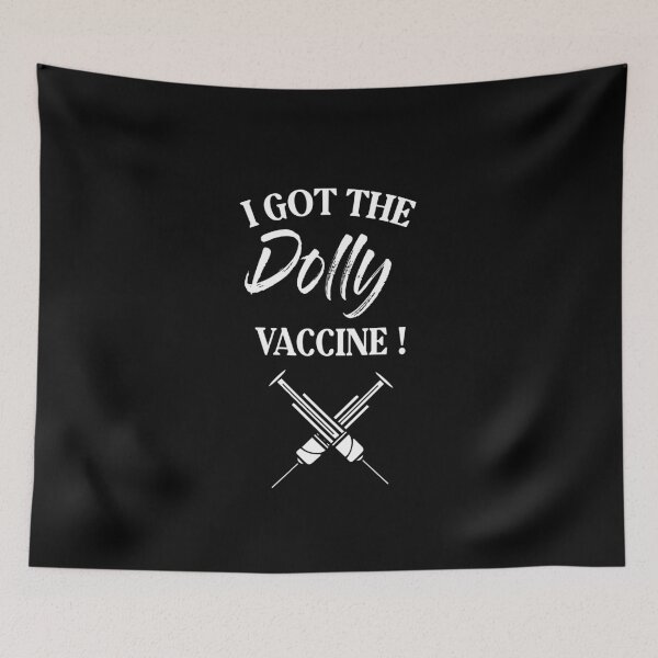Item preview, I Got the Dolly Vaccine Funny & Sarcastic Vaccine designed and sold by AliAze.