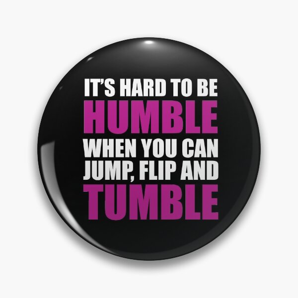 Item preview, It's Hard to Be Humble when you can Jum flip and Tumble designed and sold by TendyTees.