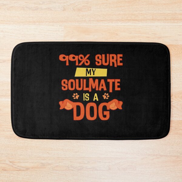 Item preview, My Soulmate is a Dog designed and sold by Christian Sales.