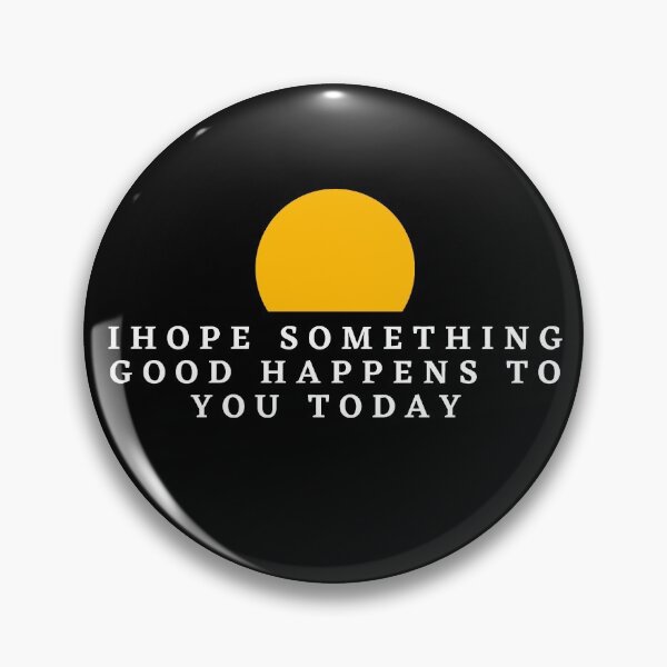 Item preview, i hope something good happens to you today designed and sold by hopeart-.