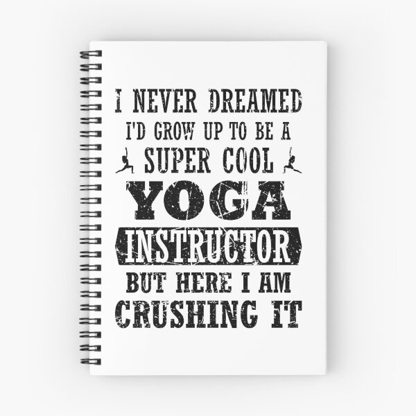 Item preview, Yoga Instructor is Crushing it, dreams come true, Yogi present designed and sold by surfingfun.