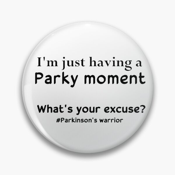 Aperçu de l'œuvre  Je passe juste un moment de parc, quelle est ton excuse, guerrier parkinson créée et vendue par Smileycreation.