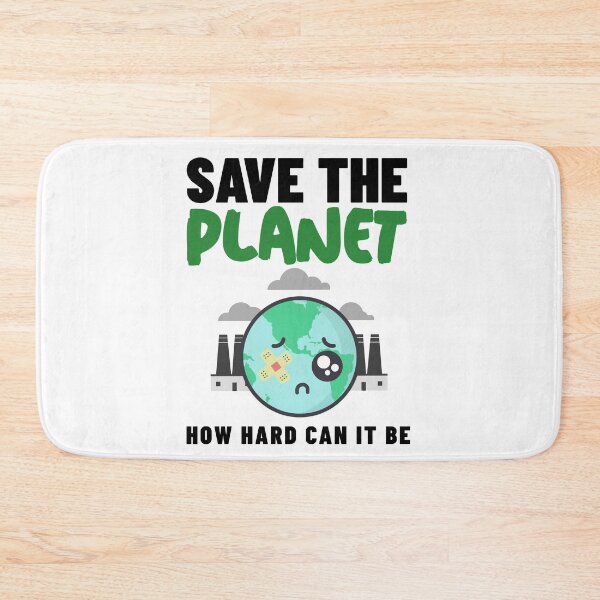 Item preview, How Hard Can It Be - Save The Planet designed and sold by Clothing-Guru.