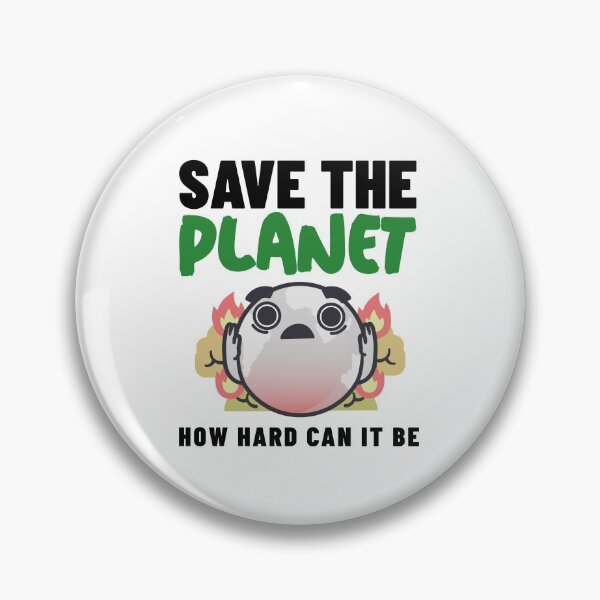 Item preview, How Hard Can It Be - Save The Planet designed and sold by Clothing-Guru.