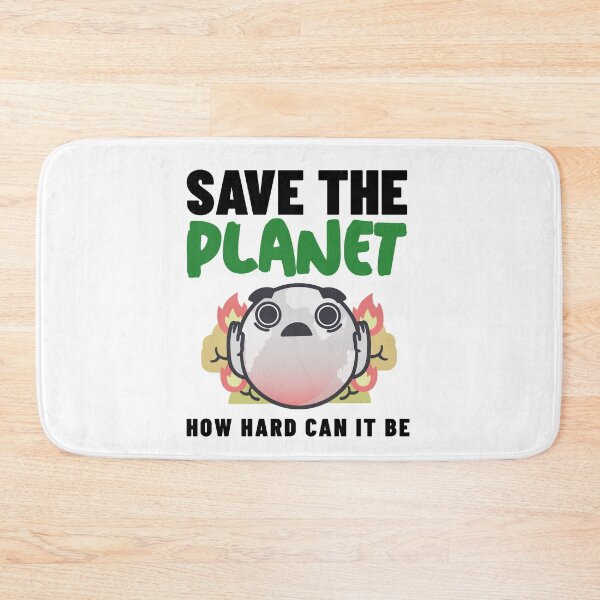 Item preview, How Hard Can It Be - Save The Planet designed and sold by Clothing-Guru.