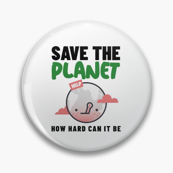 Item preview, How Hard Can It Be - Save The Planet designed and sold by Clothing-Guru.