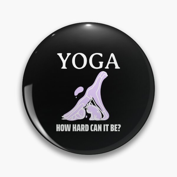 Item preview, How Hard Can It Be - Yoga Dog designed and sold by Clothing-Guru.