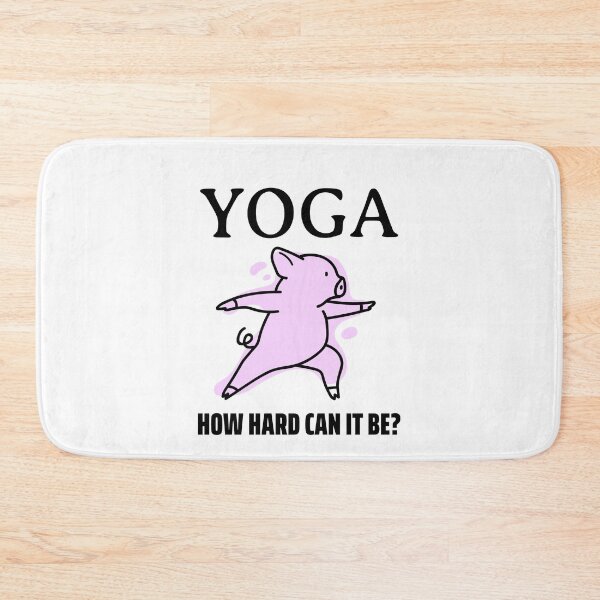 Item preview, How Hard Can It Be - Yoga Pig designed and sold by Clothing-Guru.