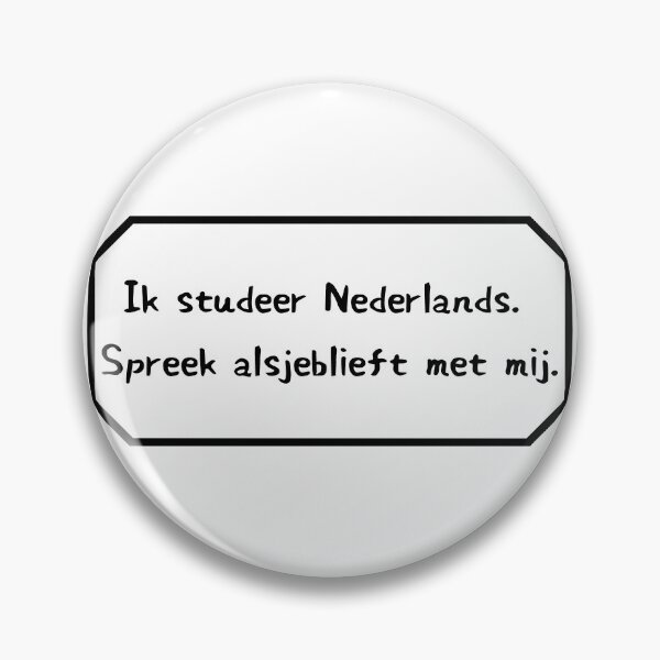 Item preview, I am learning Dutch, please speak to me. designed and sold by Aooms123.