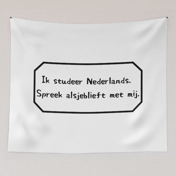 Item preview, I am learning Dutch, please speak to me. designed and sold by Aooms123.