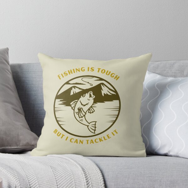Item preview, Fishing is tough but I can tackle it designed and sold by EducateUplift.
