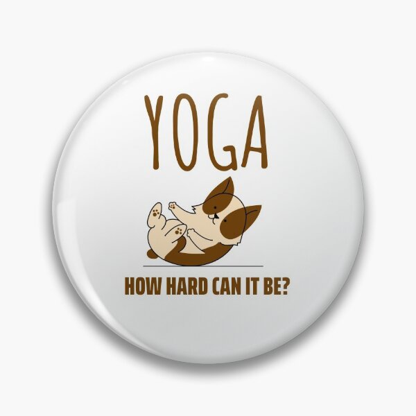 Item preview, How Hard Can It Be - Yoga Dog designed and sold by Clothing-Guru.